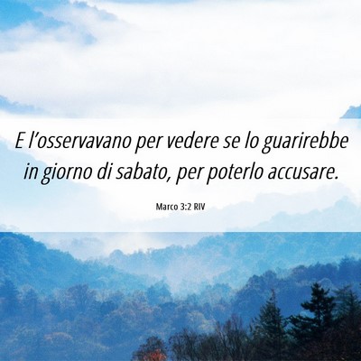 Picture 06 - Marco 3:2 RIV - E l’osservavano per vedere se lo guarirebbe in - Bible Verse Picture