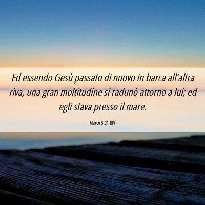 Picture 06 - Marco 5:21 RIV - Ed essendo Gesù passato di nuovo in barca - Bible Verse Picture