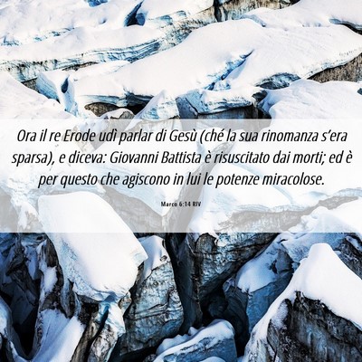 Picture 06 - Marco 6:14 RIV - Ora il re Erode udì parlar di Gesù (ché la sua - Bible Verse Picture