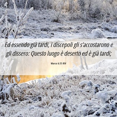Picture 06 - Marco 6:35 RIV - Ed essendo già tardi, i discepoli gli - Bible Verse Picture
