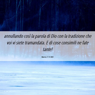 Picture 06 - Marco 7:13 RIV - annullando così la parola di Dio con la - Bible Verse Picture