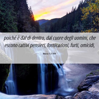 Picture 06 - Marco 7:21 RIV - poiché è dal di dentro, dal cuore degli uomini, - Bible Verse Picture