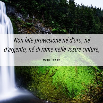 Picture 06 - Matteo 10:9 RIV - Non fate provvisione né d’oro, né - Bible Verse Picture