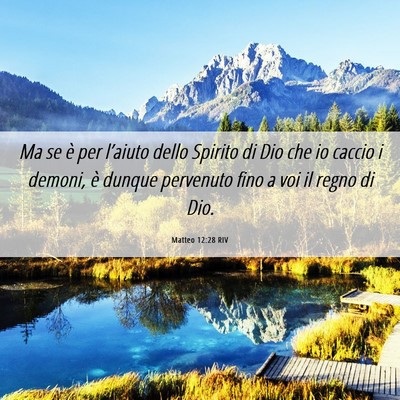 Picture 06 - Matteo 12:28 RIV - Ma se è per l’aiuto dello Spirito di Dio che - Bible Verse Picture