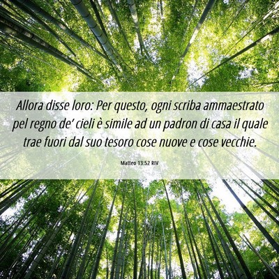 Picture 06 - Matteo 13:52 RIV - Allora disse loro: Per questo, ogni scriba - Bible Verse Picture