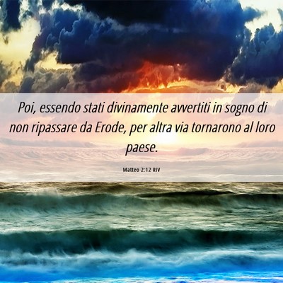 Picture 06 - Matteo 2:12 RIV - Poi, essendo stati divinamente avvertiti in sogno - Bible Verse Picture