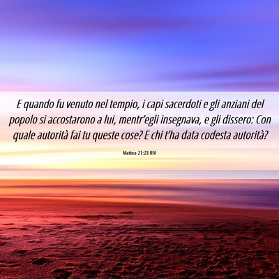 Picture 06 - Matteo 21:23 RIV - E quando fu venuto nel tempio, i capi sacerdoti e - Bible Verse Picture