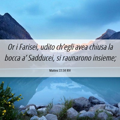 Picture 06 - Matteo 22:34 RIV - Or i Farisei, udito ch’egli avea chiusa la - Bible Verse Picture