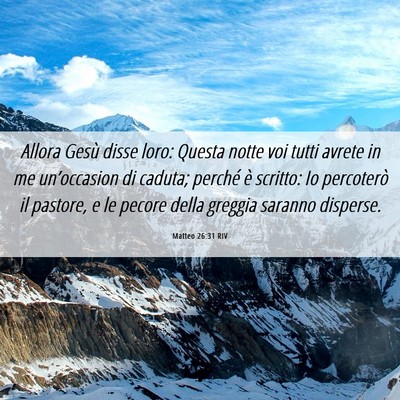 Picture 06 - Matteo 26:31 RIV - Allora Gesù disse loro: Questa notte voi tutti - Bible Verse Picture