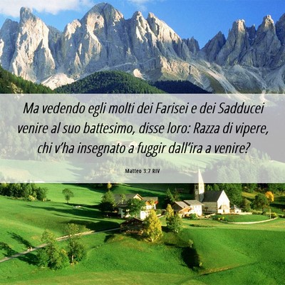 Picture 06 - Matteo 3:7 RIV - Ma vedendo egli molti dei Farisei e dei Sadducei - Bible Verse Picture