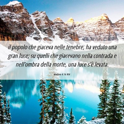 Picture 06 - Matteo 4:16 RIV - il popolo che giaceva nelle tenebre, ha veduto - Bible Verse Picture