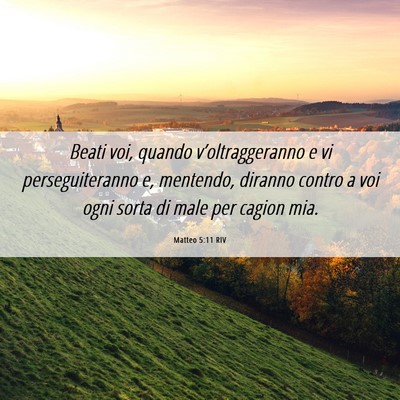 Picture 06 - Matteo 5:11 RIV - Beati voi, quando v’oltraggeranno e vi - Bible Verse Picture