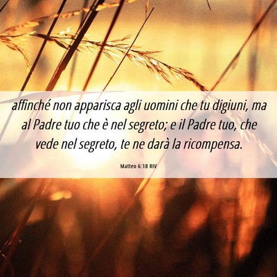 Picture 06 - Matteo 6:18 RIV - affinché non apparisca agli uomini che tu - Bible Verse Picture