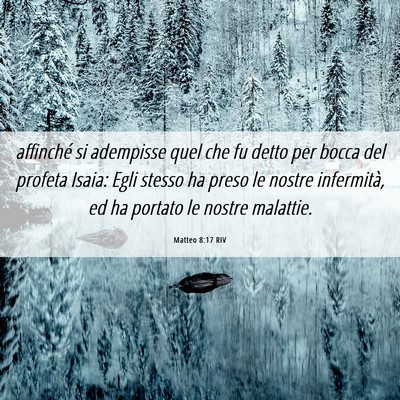 Picture 06 - Matteo 8:17 RIV - affinché si adempisse quel che fu detto per - Bible Verse Picture
