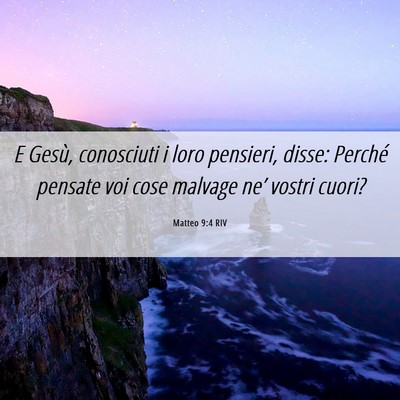 Picture 06 - Matteo 9:4 RIV - E Gesù, conosciuti i loro pensieri, disse: - Bible Verse Picture