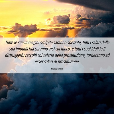 Picture 06 - Michea 1:7 RIV - Tutte le sue immagini scolpite saranno spezzate, - Bible Verse Picture