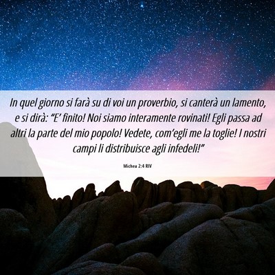 Picture 06 - Michea 2:4 RIV - In quel giorno si farà su di voi un proverbio, - Bible Verse Picture