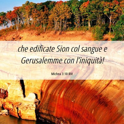 Picture 06 - Michea 3:10 RIV - che edificate Sion col sangue e Gerusalemme con - Bible Verse Picture