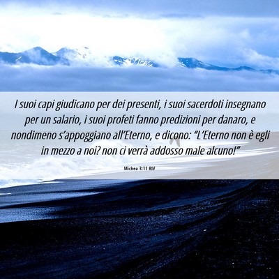 Picture 06 - Michea 3:11 RIV - I suoi capi giudicano per dei presenti, i suoi - Bible Verse Picture