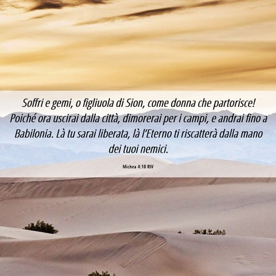 Picture 06 - Michea 4:10 RIV - Soffri e gemi, o figliuola di Sion, come donna - Bible Verse Picture