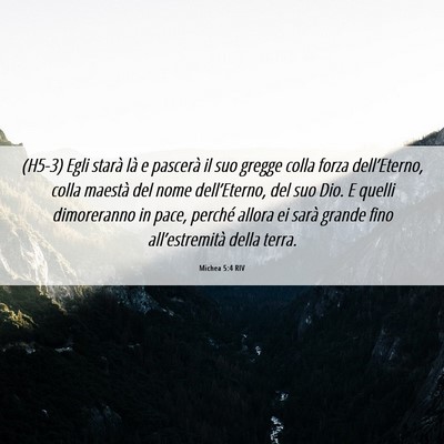 Picture 06 - Michea 5:4 RIV - (H5-3) Egli starà là e pascerà il suo gregge - Bible Verse Picture