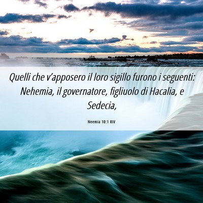 Picture 06 - Neemia 10:1 RIV - Quelli che v’apposero il loro sigillo furono i - Bible Verse Picture