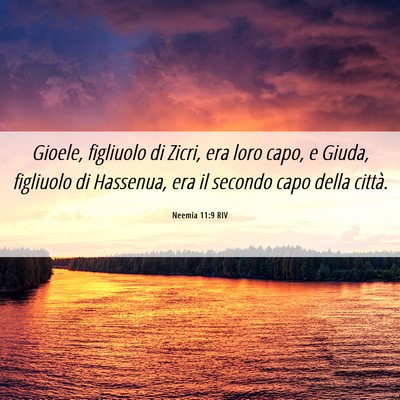 Picture 06 - Neemia 11:9 RIV - Gioele, figliuolo di Zicri, era loro capo, e - Bible Verse Picture