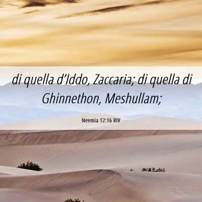 Picture 06 - Neemia 12:16 RIV - di quella d’Iddo, Zaccaria; di quella di - Bible Verse Picture