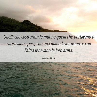 Picture 06 - Neemia 4:17 RIV - Quelli che costruivan le mura e quelli che - Bible Verse Picture