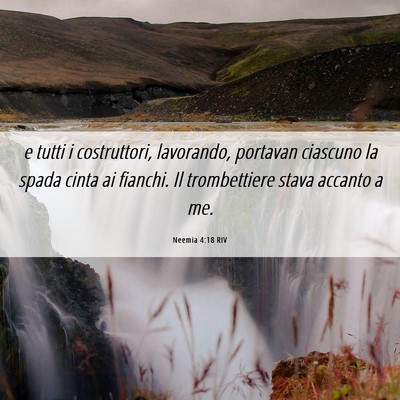 Picture 06 - Neemia 4:18 RIV - e tutti i costruttori, lavorando, portavan - Bible Verse Picture
