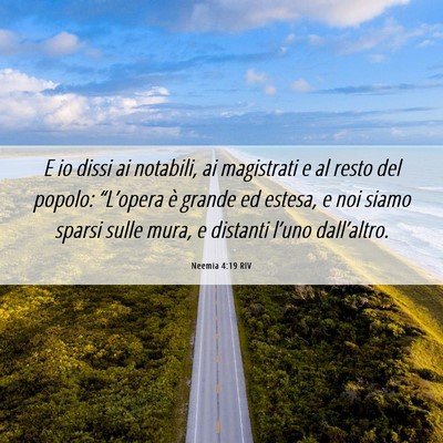 Picture 06 - Neemia 4:19 RIV - E io dissi ai notabili, ai magistrati e al resto - Bible Verse Picture