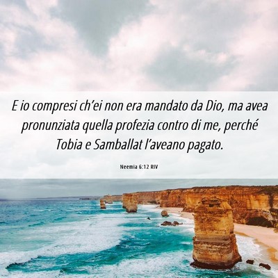 Picture 06 - Neemia 6:12 RIV - E io compresi ch’ei non era mandato da Dio, ma - Bible Verse Picture