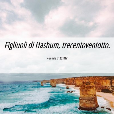 Picture 06 - Neemia 7:22 RIV - Figliuoli di Hashum, - Bible Verse Picture