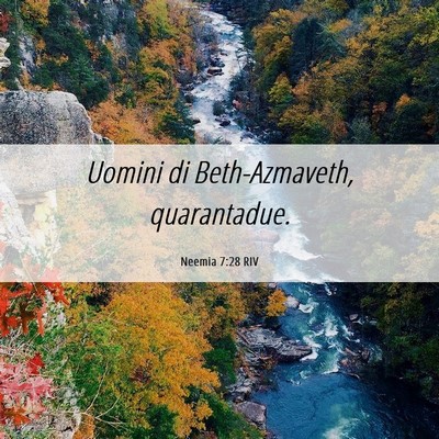 Picture 06 - Neemia 7:28 RIV - Uomini di Beth-Azmaveth, - Bible Verse Picture