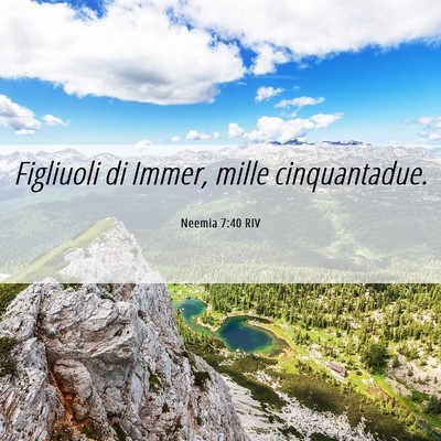 Picture 06 - Neemia 7:40 RIV - Figliuoli di Immer, mille - Bible Verse Picture