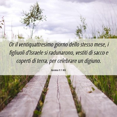Picture 06 - Neemia 9:1 RIV - Or il ventiquattresimo giorno dello stesso mese, - Bible Verse Picture