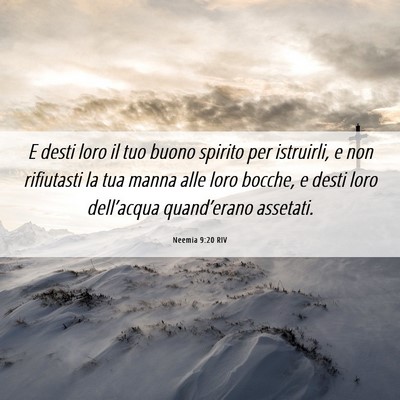 Picture 06 - Neemia 9:20 RIV - E desti loro il tuo buono spirito per istruirli, - Bible Verse Picture