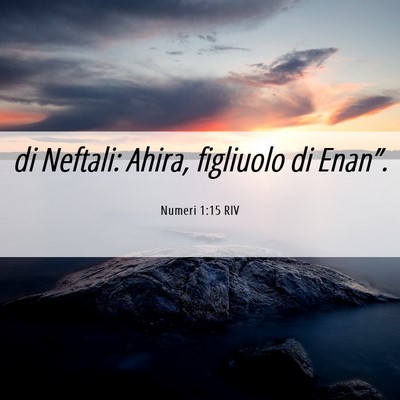 Picture 06 - Numeri 1:15 RIV - di Neftali: Ahira, figliuolo di - Bible Verse Picture