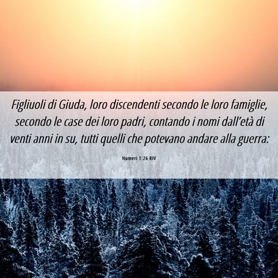 Picture 06 - Numeri 1:26 RIV - Figliuoli di Giuda, loro discendenti secondo le - Bible Verse Picture