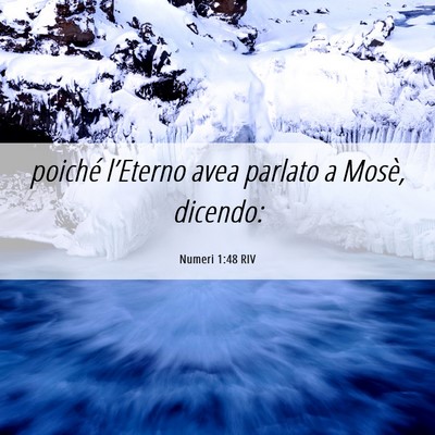 Picture 06 - Numeri 1:48 RIV - poiché l’Eterno avea parlato a Mosè, - Bible Verse Picture