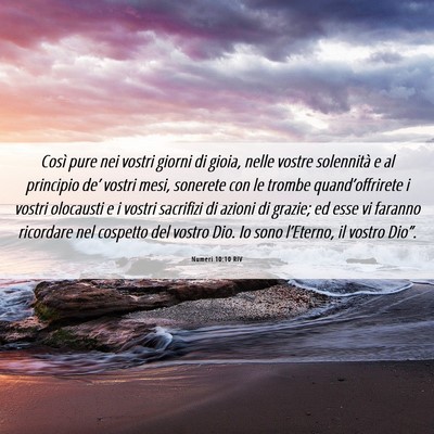 Picture 06 - Numeri 10:10 RIV - Così pure nei vostri giorni di gioia, nelle - Bible Verse Picture