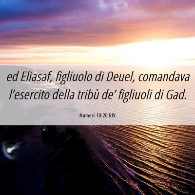Picture 06 - Numeri 10:20 RIV - ed Eliasaf, figliuolo di Deuel, comandava - Bible Verse Picture