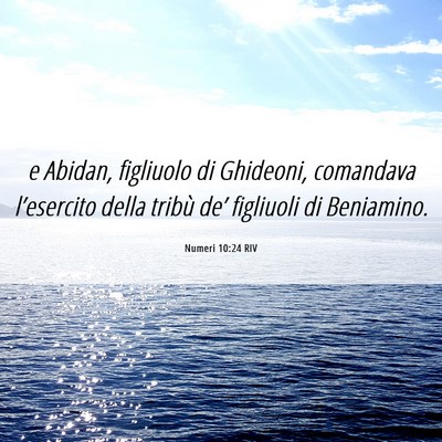 Picture 06 - Numeri 10:24 RIV - e Abidan, figliuolo di Ghideoni, comandava - Bible Verse Picture