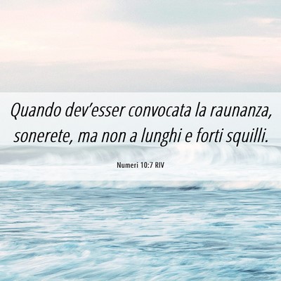 Picture 06 - Numeri 10:7 RIV - Quando dev’esser convocata la raunanza, - Bible Verse Picture