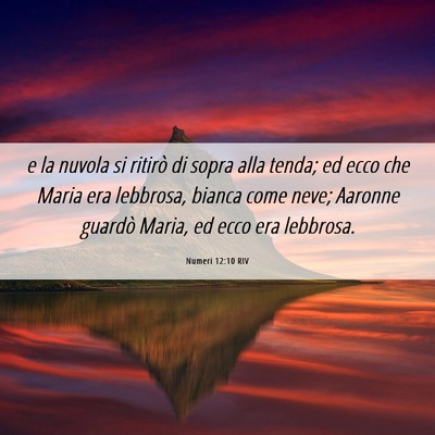 Picture 06 - Numeri 12:10 RIV - e la nuvola si ritirò di sopra alla tenda; ed - Bible Verse Picture