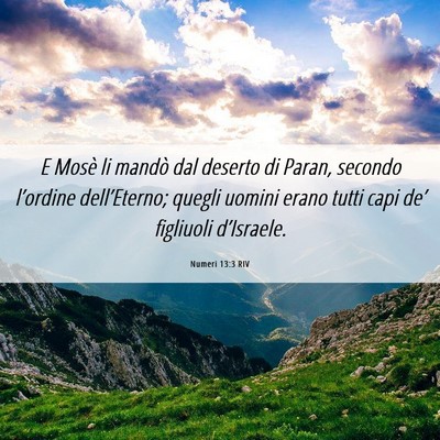 Picture 06 - Numeri 13:3 RIV - E Mosè li mandò dal deserto di Paran, secondo - Bible Verse Picture