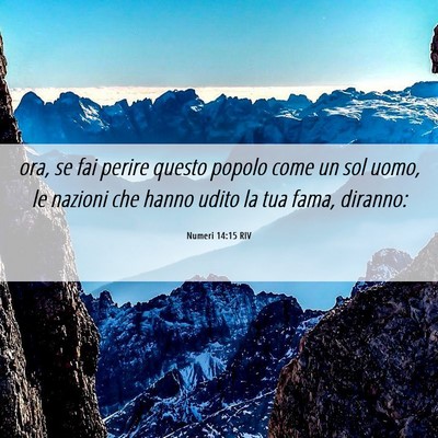 Picture 06 - Numeri 14:15 RIV - ora, se fai perire questo popolo come un sol - Bible Verse Picture