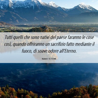 Picture 06 - Numeri 15:13 RIV - Tutti quelli che sono nativi del paese faranno le - Bible Verse Picture