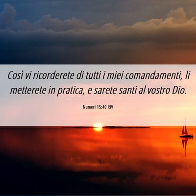 Picture 06 - Numeri 15:40 RIV - Così vi ricorderete di tutti i miei - Bible Verse Picture