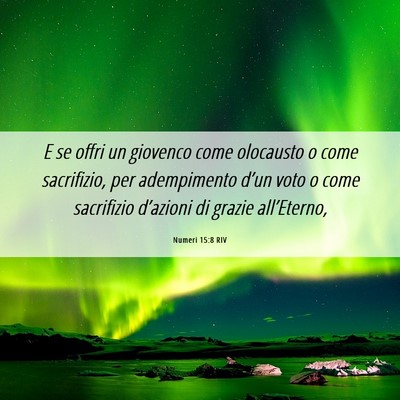 Picture 06 - Numeri 15:8 RIV - E se offri un giovenco come olocausto o come - Bible Verse Picture